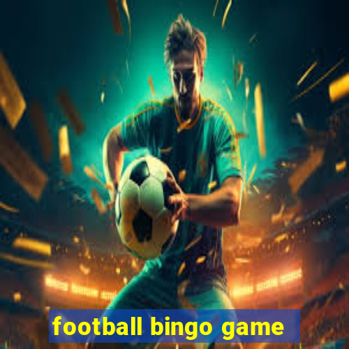 football bingo game - play now